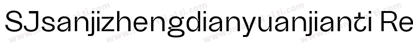 SJsanjizhengdianyuanjianti Regular字体转换